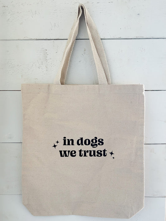 In Dogs We Trust Tote Bag (Ready to Ship)