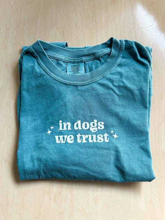 In Dogs We Trust t-shirt
